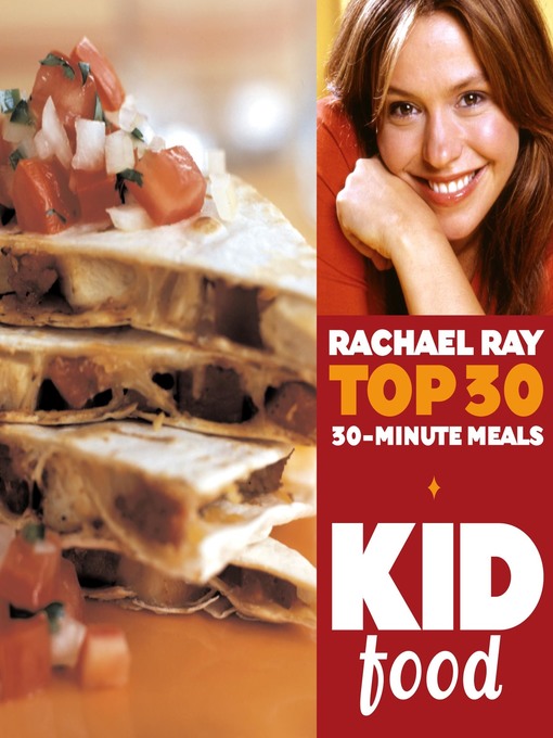Title details for Kid Food by Rachael Ray - Available